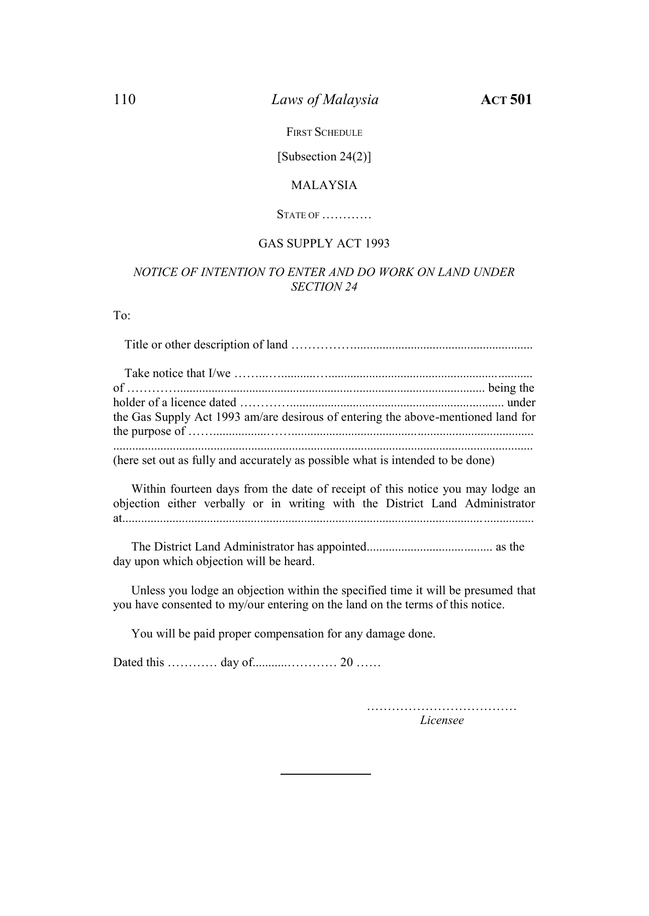 FIRST SCHEDULE [Subsection 24(2)] - NOTICE OF INTENTION TO ENTER AND DO WORK ON LAND UNDER SECTION 24 prescribed form